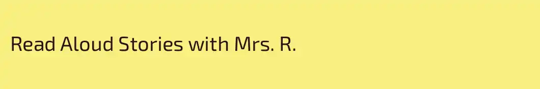Read Aloud Stories with Mrs. R.